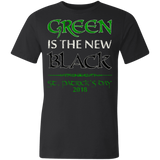 Green is the New Black Funny Saying St Patricks Day Tshirt
